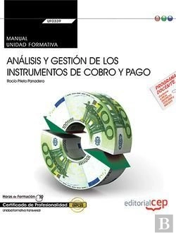 Bertrand.pt - Manual. Analisis Y Gestion De Los Instrumentos De Cobro Y Pago (Uf0339:Transversal). Certificados De Prof