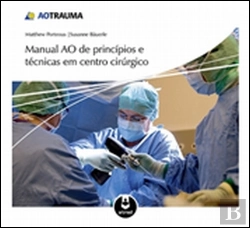 Bertrand.pt - Manual AO de Princípios e Técnicas em Centro Cirúrgico