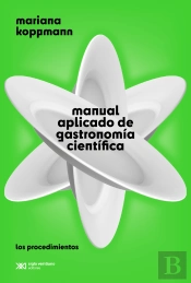 Manual Aplicado De Gastronomía Científica