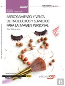 Bertrand.pt - Manual Asesoramiento Y Venta De Productos Y Servicios Para La Imagen Personal (Transversal: Mf0352_2