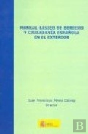 Manual Básico De Derecho Y Ciudadan¡A Española En El Exterior