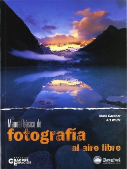 Bertrand.pt - Manual Básico De Fotograf¡A Al Aire Libre