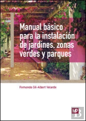 Manual Básico Para La Instalación De Jardines, Zonas Verdes Y Parques
