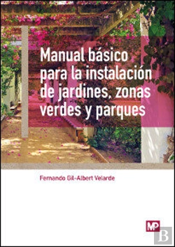 Bertrand.pt - Manual Básico Para La Instalación De Jardines, Zonas Verdes Y Parques