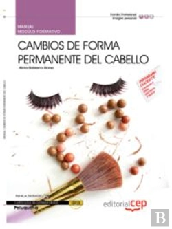 Bertrand.pt - Manual Cambios De Forma Permanente Del Cabello (Mf0350_2). Certificados De Profesionalidad