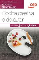 Manual. Cocina Creativa O De Autor (Uf0070). Certificados De Profesionalidad. Cocina (Hotr0408)