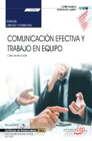Manual. Comunicación Efectiva Y Trabajo En Equipo (Uf0346). Certificados De Profesionalidad. Gestión