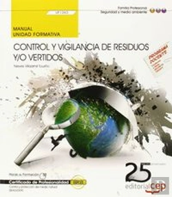 Bertrand.pt - Manual. Control Y Vigilancia De Residuos Y/O Vertidos (Uf1263). Certificados De Profesionalidad. Con