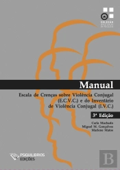 Manual da Escala de Crenças sobre Violência Conjugal (E.C.V.C.) e Inventário de Violência Conjugal (I.V.C.)