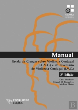 Bertrand.pt - Manual da Escala de Crenças sobre Violência Conjugal (E.C.V.C.) e Inventário de Violência Conjugal (I.V.C.)