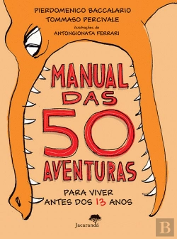 Bertrand.pt - Manual das 50 Aventuras para Viver Antes dos 13 Anos
