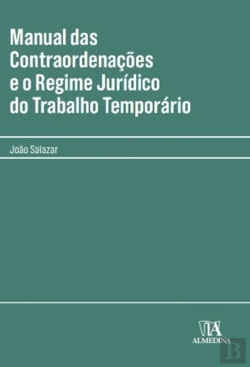Bertrand.pt - Manual das Contraordenações e o Regime Jurídico do Trabalho Temporário