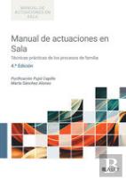 Manual De Actuaciones En Sala. Tecnicas Practicas De Los Procesos De Familia