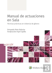 Manual De Actuaciones En Sala. Técnicas Prácticas En Violencia De Género