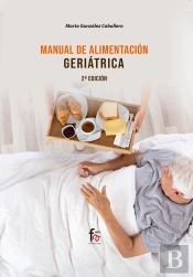 Manual De Alimentación Geriátrica. 2º Edición