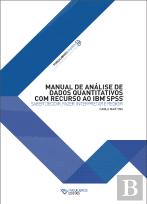 Manual de Análise de Dados Quantitativos com Recurso ao IBM SPSS