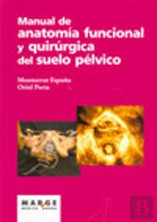 Manual De Anatomía Funcional Y Quirúrgica Del Suelo Pélvico