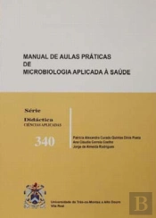 Manual de Aulas Práticas de Microbiologia Aplicada Á Saúde