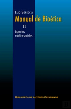 Bertrand.pt - Manual De Bioética. Ii: Aspectos Médico-Sociales