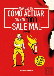 Manual De Como Actuar Cuando Todo Sale Mal