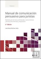 Manual De Comunicacion Persuasiva Para Juristas (3ª Edicion)