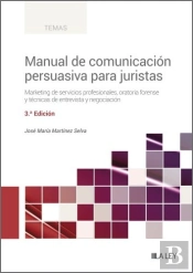 Manual De Comunicacion Persuasiva Para Juristas (3ª Edicion)