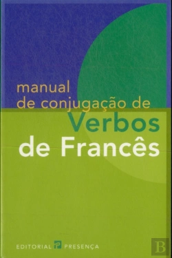 Bertrand.pt - Manual de Conjugação de Verbos de Francês
