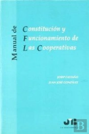 Manual De Constitución Y Funcionamiento De Las Cooperativas.