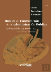 Manual De Contratación De La Administración Pública. Reforma Ley 80 De 1993, 4a Edición