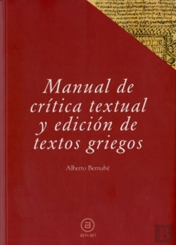 Bertrand.pt - Manual De Crítica Textual Y Edición De Textos Griegos