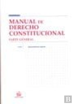 Bertrand.pt - Manual De Derecho Constitucional Parte General