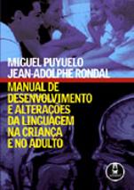 Manual de Desenvolvimento e Alterações da Linguagem na Criança e no Adulto