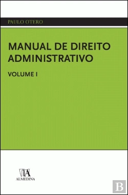 Bertrand.pt - Manual de Direito Administrativo - Volume I