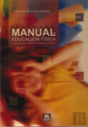 Manual De Educación Física Adaptada Al Alumno Con Discapacidad