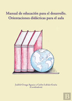 Bertrand.pt - Manual De Educación Para El Desarrollo. Orientaciones Didácticas Para El Aula