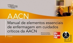 Bertrand.pt - Manual de Elementos Essenciais de Enfermagem em Cuidados Críticos da AACN