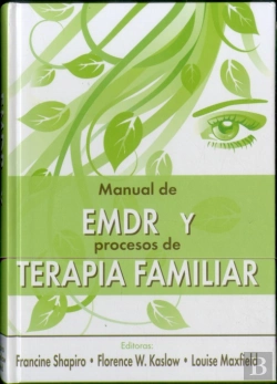 Bertrand.pt - Manual De Emdr Y Procesos De Terapia Familiar
