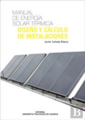 Manual De Energía Solar Térmica. Diseño Y Cálculo De Instalaciones