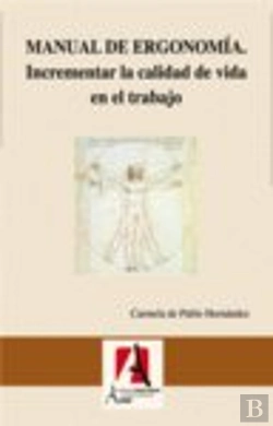 Bertrand.pt - Manual De Ergonomía. Incrementar La Calidad De Vida En El Trabajo.