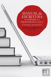 Manual De Escritura Académica Y Profesional (Vol. I)