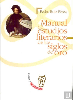 Bertrand.pt - Manual De Estudios Literarios De Los Siglos De Oro .
