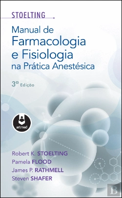Bertrand.pt - Manual de Farmacologia e Fisiologia na Prática Anestésica
