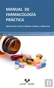Manual De Farmacología Práctica. Hipertensión Arterial, Diabetes Mellitus Y Dislipemias. Guía Rápida