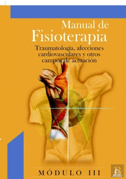 Bertrand.pt - Manual De Fisioterapia. Modulo Iii. Traumatologia, Afecciones Cardiovasculares Y Otros Campos De Act