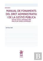 Manual De Fonaments Del Dret Administratiu I De La Gestio Publica. Textos Legals