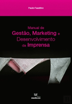 Bertrand.pt - Manual de Gestão, Marketing e Desenvolvimento da Imprensa