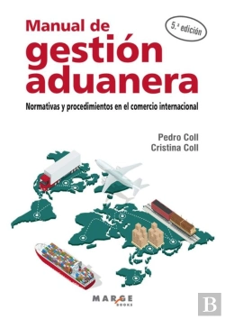 Bertrand.pt - Manual De Gestion Aduanera:Normativas Procedimientos