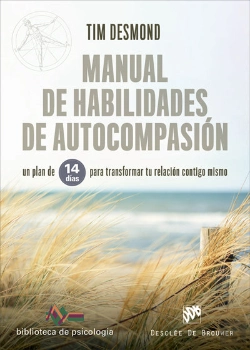 Bertrand.pt - Manual De Habilidades De Autocompasión. Un Plan De 14 Días Para Transformar Tu Relación Contigo Mism