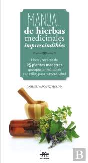 Manual De Hierbas Medicinales Imprescindibles