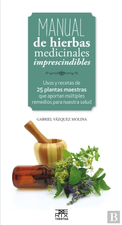 Bertrand.pt - Manual De Hierbas Medicinales Imprescindibles